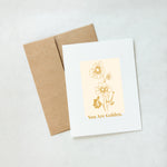 From Kioni You Are Golden Encouragement Greeting Card 1